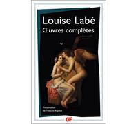 oeuvres complètes : Sonnets-élégies, débat de folie et d'amour