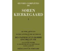 Oeuvres complètes T 1: Sören Kierkegaard ; trad. de Paul-Henri Tisseau et Else-Marie Jacquet-Tisseau