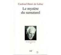 oeuvres complètes t.12 , le mystère du surnaturel Lubac, Henri de (Auteur)