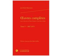 Oeuvres Complètes - Tome 1, 1867-1879