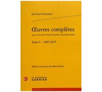 Oeuvres Complètes - Tome 1, 1867-1879