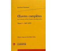 Oeuvres Complètes - Tome 1, 1867-1879
