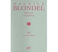 Oeuvres complètes. Tome 1 - 1893. Les deux thèses