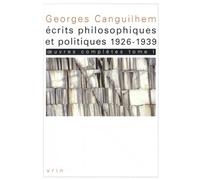 Oeuvres Complètes - Tome 1, Ecrits Philosophiques Et Politiques (1926-1939)