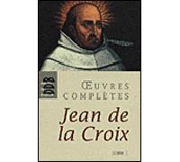 Oeuvres complètes, tome 1 La montée du Mont Carmel ; La nuit obscure - Saint Jean de La Croix - Des De Brouwer - broché - Essai