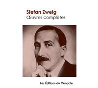 Oeuvres complètes (tome 1 : Le Bouquiniste Mendel, La Collection invisible, Amok ou le Fou de Malaisie, Vingt-quatre heures de la vie d'une femme, ... La Femme et le paysage, La Pitié dangereuse)