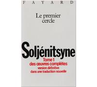 Oeuvres complètes, tome 1 : Le Premier Cercle