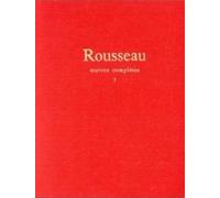 Jean-Jacques Rousseau : Oeuvres complètes, tome 1 : oeuvres autobiographiques