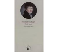 Petits écrits Pierre Deshusses (Traduction), Georges-Arthur Goldschmidt (Préface), Heinrich Von Kleist (Auteur), Jean-Yves Masson (Traduction)