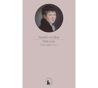 Petits écrits Pierre Deshusses (Traduction), Georges-Arthur Goldschmidt (Préface), Heinrich Von Kleist (Auteur), Jean-Yves Masson (Traduction)