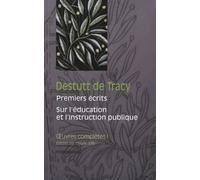 Oeuvres Complètes - Tome 1, Premiers Écrits (1789-1794) - Sur L'éducation Et L'instruction Publique (1798-1805)