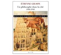 Oeuvres Complètes - Tome 1, Un Philosophe Dans La Cité (1908-1943)