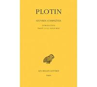 Oeuvres Complètes - Tome 1, Volume 1, Introduction, Traité 1 (16), Sur Le Beau