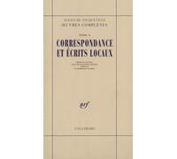 Correspondance et écrits locaux Alexis de Tocqueville (Auteur), André-Jean Tudesq (Préface), Lise Queffélec-Dumasy (Edité par)