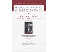 Oeuvres Complètes - Tome 10, Esquisse Au Crayon De Ma Théorie Des Espèces (Essai De 1842)