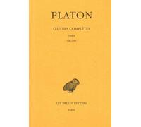 Oeuvres complètes, tome X : Timée. - Critias