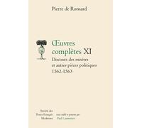 Oeuvres complètes, tome 11 : Discours des misères et autres pièces politiques, 1562-1563