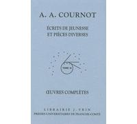 Oeuvres Complètes - Tome 11 Volume 1, Ecrits De Jeunesse Et Pièces Diverses