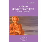 Oeuvres complètes: Tome 12, 1996-1998