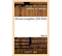 Oeuvres Complètes. Tome 13