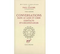 Oeuvres complètes, tome 16 : Conversations dans le Loir-et-Cher - Contacts et Circonstances