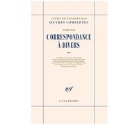 Alexis de Tocqueville – Œuvres complètes, Tome 17 Volume 2 : Correspondance à divers