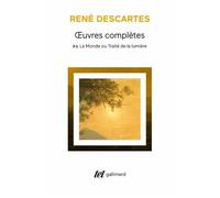 Oeuvres Complètes - Tome 2-1, Le Monde Ou Traité De La Lumière
