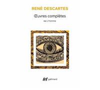 Oeuvres Complètes - Tome 2-2, L'homme - La Description Du Corps Humain Et Autres Écrits Anatomiques Et Biologiques