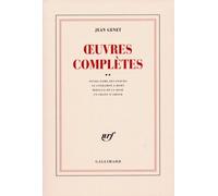 Oeuvres Complètes - Volume 2, Notre-Dame-Des-Fleurs - Le Condamné À Mort - Miracle De La Rose - Un Chant D'amour
