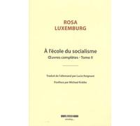 Oeuvres Complètes - Tome 2, A L'école Du Socialisme