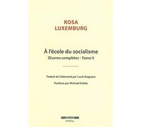 Oeuvres complètes: Tome 2, A l'école du socialisme