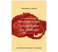 Tchicaya U Tam'si – Œuvres complètes, Tome 2 : La trilogie romanesque – Broché – Gallimard