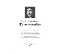 Jean-Jacques Rousseau – Œuvres complètes, tome 3 – Du Contrat social, Écrits politiques – Gallimard
