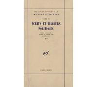 Oeuvres complètes, tome III : Ecrits et discours politiques