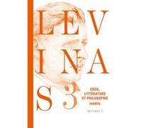 Oeuvres complètes, Tome 3 Emmanuel Levinas (Auteur)