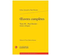 Oeuvres Complètes - Tome 3 : Paul Dermée, Textes Critiques