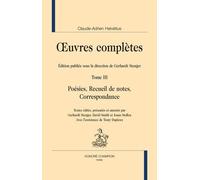Oeuvres Complètes - Tome 3, Poésies, Recueil De Notes, Correspondance