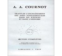 Oeuvres complètes: Tome 3, Traité de l'enchaînement des idées fondamentales dans les sciences et dans l'histoire