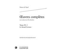 Oeuvres Complètes - Tome 4.2, Le Second Curieux Ou Second Discours De La Nature Du Monde Et De Ses Parties