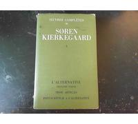 Oeuvres Complètes - Tome 4, L'alternative (2ème Partie), Trois Articles De Faedrelandet, Post-Scriptum À L'alternative