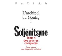 Oeuvres complètes, tome 4 : l'Archipel du goulag, Tome 1