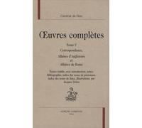 Oeuvres Complètes - Tome 5, Correspondance, Affaires D'angleterre Et Affaires De Rome
