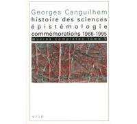 Oeuvres Complètes - Tome 5, Histoire Des Sciences, Épistémologie, Commémorations (1966-1995)