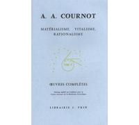 Oeuvres Complètes - Tome 5, Matérialisme, Vitalisme, Rationalisme