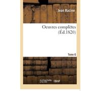 Oeuvres complètes. Tome 6