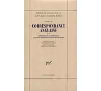 Œuvres complètes, VI, 2 : Correspondance anglaise: Correspondance et conversations d'Alexis de Tocqueville et Nassau William Senior