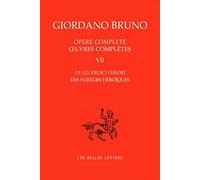 Oeuvres complètes: Tome 7, Des fureurs héroïques Edition bilingue français-italien