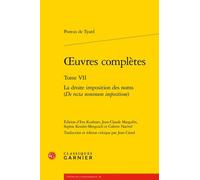 Oeuvres Complètes - Tome 7, La Droite Imposition Des Noms (De Recta Nominum Impositione)