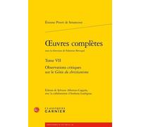Oeuvres Complètes - Tome 7, Observations Critiques Sur Le Génie Du Christianisme