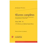 Oeuvres Complètes - Tome 8, 1756 - Ecrits Sur L'abbé De Saint-Pierre